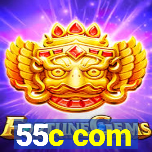 55c com